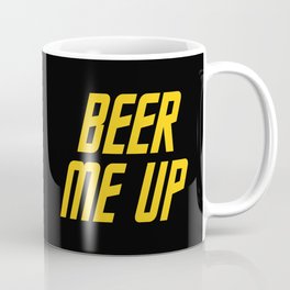 Beer Me Up Coffee Mug