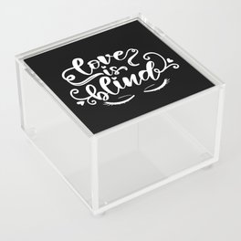 Love Is Blind Acrylic Box