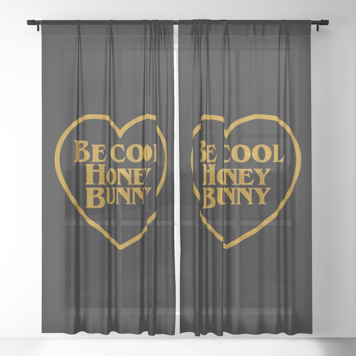 Be Cool Honey Bunny Funny Saying Sheer Curtain