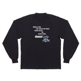 Reverse "Be Kind " Quote from Wonder Long Sleeve T-shirt
