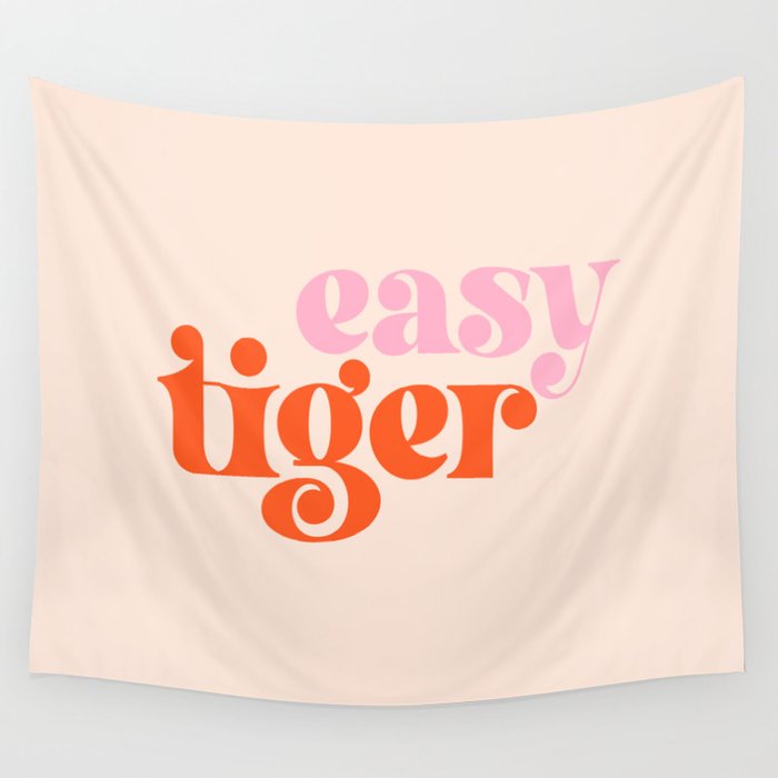 Easy Tiger (elegant retro font in pink and orange) Wall Tapestry