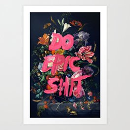 Do Epic Shit Art Print