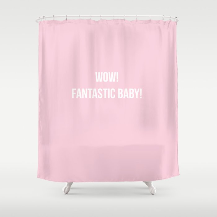 WOW! FANTASTIC BABY DANCE! Shower Curtain