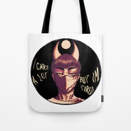 I Care A Lot, But I'm Tired Tote Bag