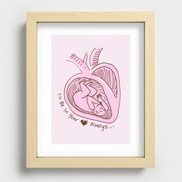 I'll Be In Your Heart Always Recessed Framed Print