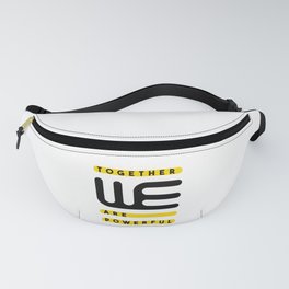 Together we are powerful. Typography design Fanny Pack