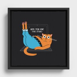 Cat work from home - Pants Optional Framed Canvas