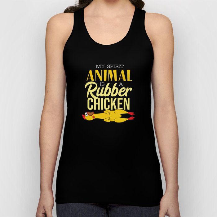 My Spirit Animal Is A Rubber Chicken Rubber Chicken Costume Tank Top