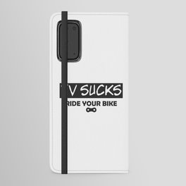 TV Sucks Ride Your Bike Android Wallet Case