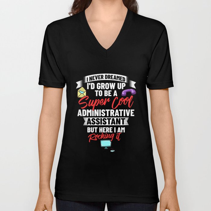 Administrative Assistant Admin Legal Training V Neck T Shirt