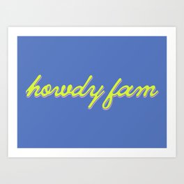 Howdy Fam (blue) Art Print