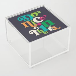Do Nice Things Acrylic Box