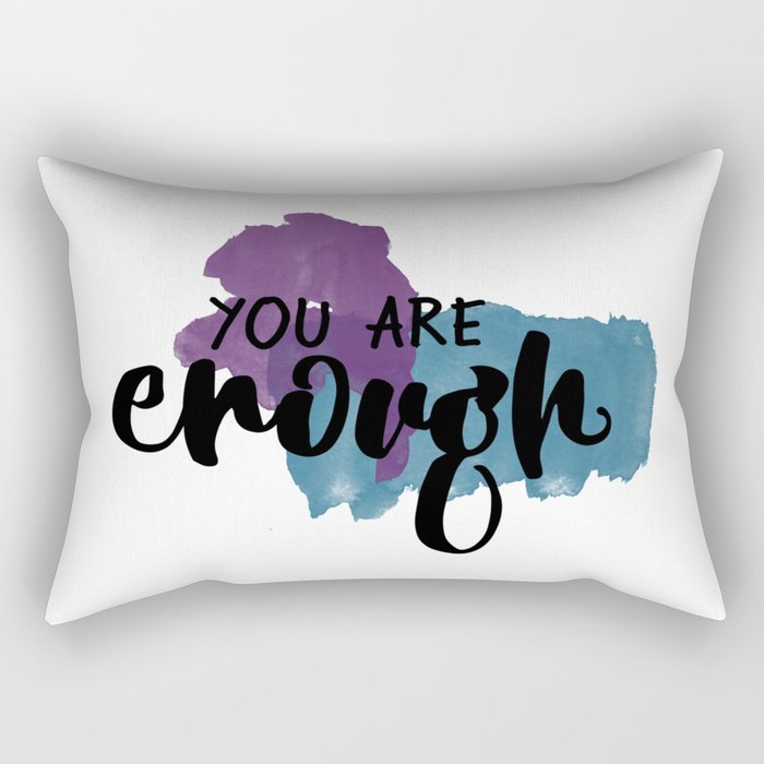 you are enough Rectangular Pillow