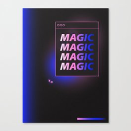 MAGIC MAGIC MAGIC MAGIC Canvas Print