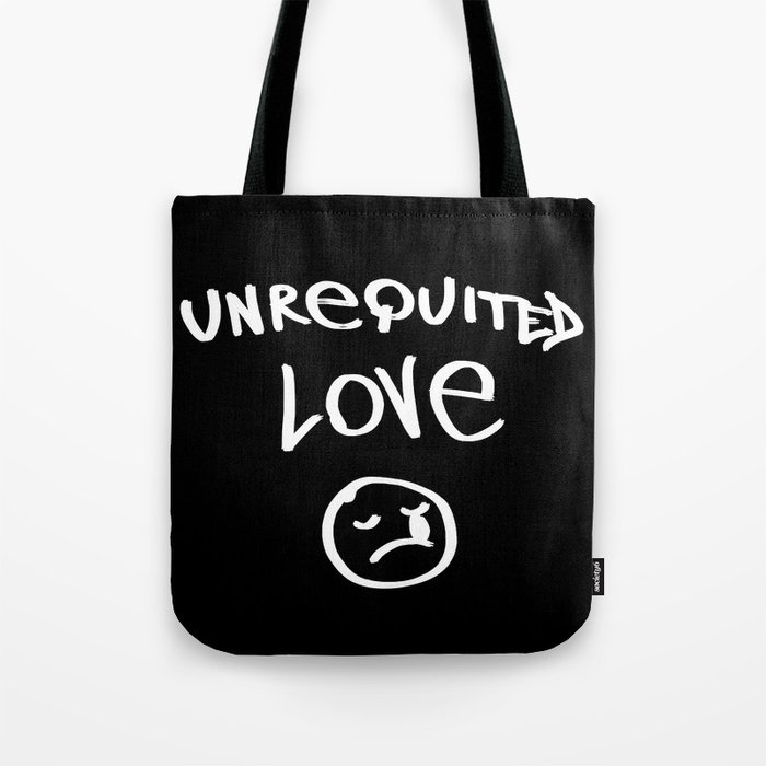 Unrequited love Tote Bag