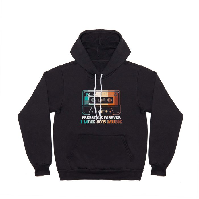 Freestyle Forever I Love 80’s Music Hoody