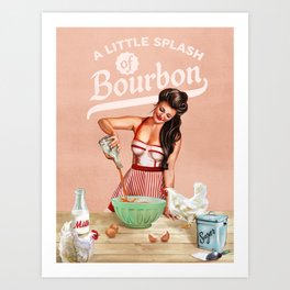 "A Little Splash Of Bourbon" Cool Retro Pinup Cooking Art Art Print