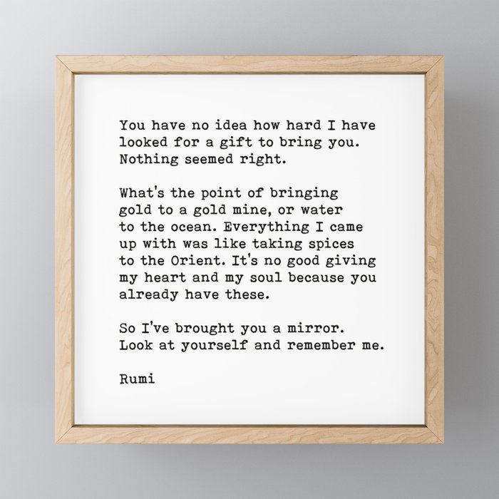 A Gift To Bring You, Rumi Quote Framed Mini Art Print