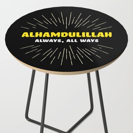Alhamdulillah, Always, All Ways Side Table