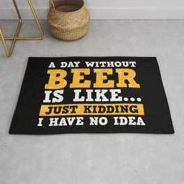 A Day Without Beer Funny Area & Throw Rug