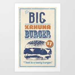 Big Kahuna Burger Art Print