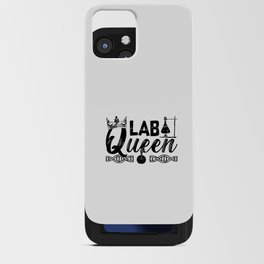 Lab Queen Lab Tech Laboratory Chemist Technician iPhone Card Case