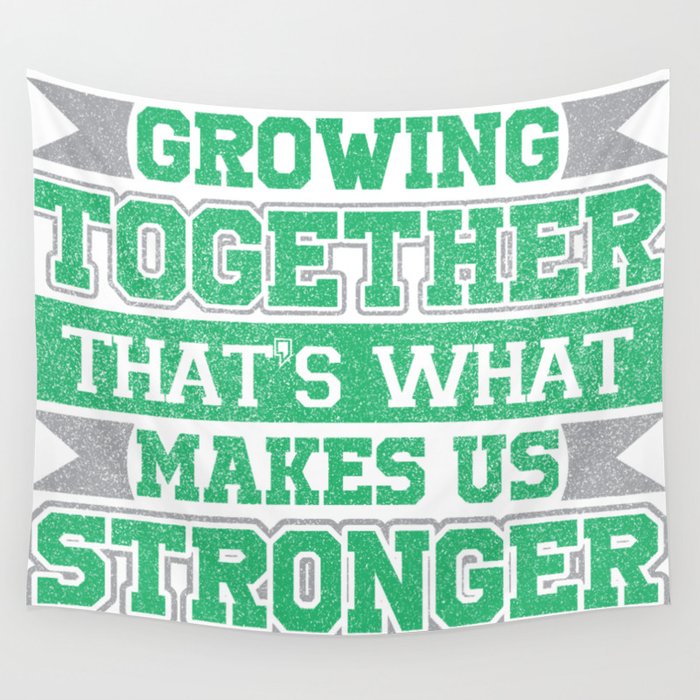 That's What Makes Us Stronger Wall Tapestry