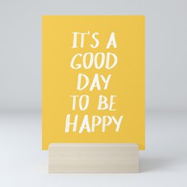 It's a Good Day to Be Happy - Yellow Mini Art Print