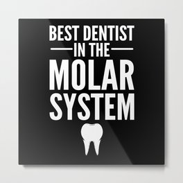 Best Dentist in The Molar System - Dentist Metal Print