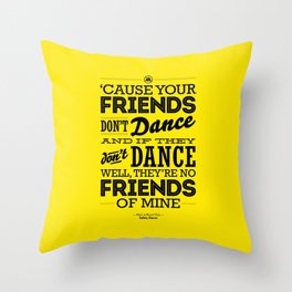 One Hit Wonder- Safety Dance in Yellow Throw Pillow