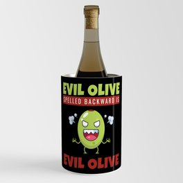 Evil Olive Spelles Backward Is Olives Wine Chiller