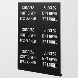 Success isn't Given It's earned (black background) Wallpaper