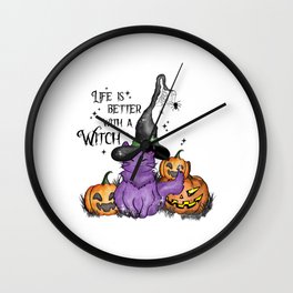 Life is better with a witch halloween Wall Clock