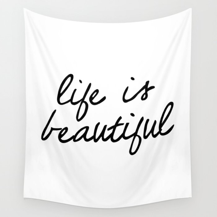 Life is Beautiful black and white contemporary minimalism typography design home wall decor bedroom Wall Tapestry