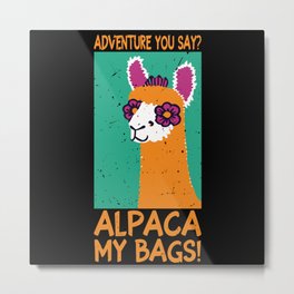 Adventure You Say? Alpaca My Bags Vintage Funny Travel Metal Print | Girl, Alpacalovers, Alpaca, Animal, Girls, Adventurelovers, Llama, Kids, Cuteanimal, Adventure 