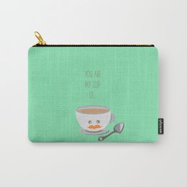 'You are my cup of tea!' Carry-All Pouch