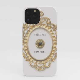Press For Champagne iPhone Case