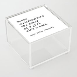 Never Underestimate The Power Of A Girl With A Book, Ruth Bader Ginsburg, Motivational Quote, Acrylic Box