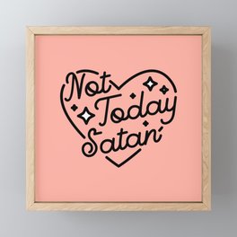 not today satan I Framed Mini Art Print
