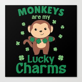 Monkeys Are My Lucky Charms St Patrick's Day Canvas Print