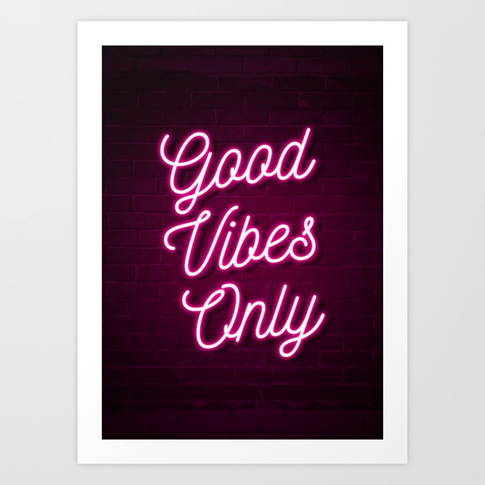 Good Vibes Only - Neon (Pink) Art Print