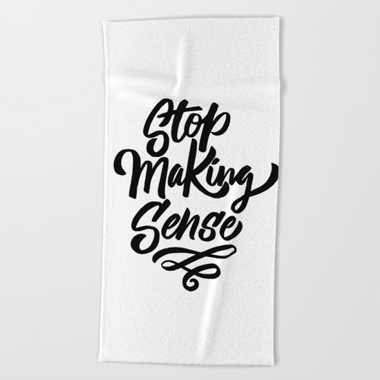 stop making sense Beach Towel