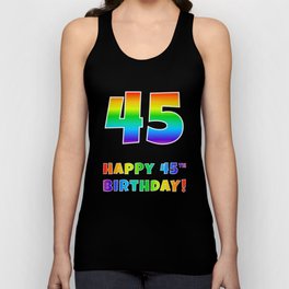 [ Thumbnail: HAPPY 45TH BIRTHDAY - Multicolored Rainbow Spectrum Gradient Tank Top ]