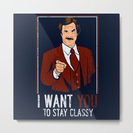 I want YOU to stay classy Metal Print | Political, Illustration, Movies & TV 