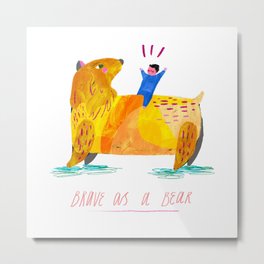 Brave as a Bear Metal Print | Illustration, Pop Art, Nature, Love 