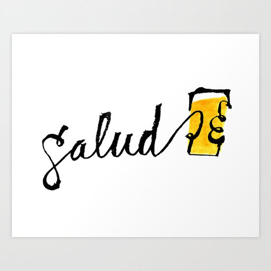 Salud Art Print