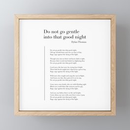 Do not go gentle into that good night by Dylan Thomas Framed Mini Art Print