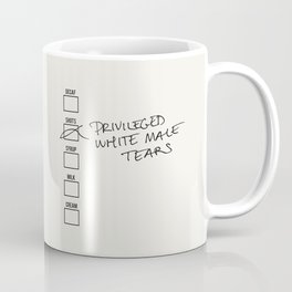 PRIVILEGED WHITE MALE TEARS Mug