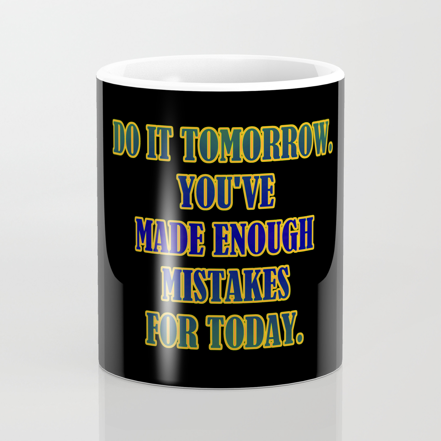 Funny One-Liner Procrastination Joke Coffee Mug by Patricia | Society6