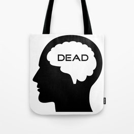 Brain dead Tote Bag
